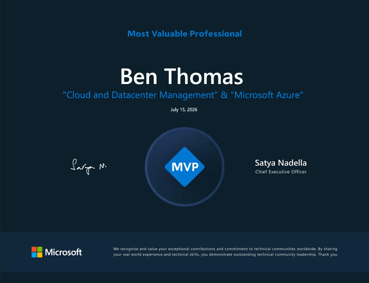 Microsoft Most Valuable Professional (MVP) award certificate issued to Ben Thomas on July 15, 2026, for the award categories &ldquo;Cloud and Datacenter Management&rdquo; and &ldquo;Microsoft Azure,&rdquo; signed by Microsoft CEO Satya Nadella.